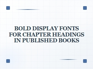 Bold Display Fonts for Chapter Headings