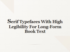 Serif Fonts for Readable Book Text